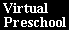 [Virtual Preschool]